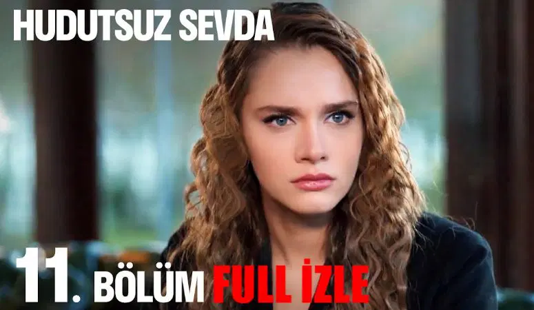 hudutsuz-sevda-11-bolum-izle_9e5f8b3