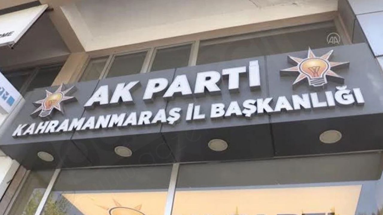 Kahramanmaraş AK Parti’de o kritik süreç başladı