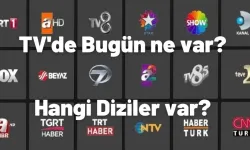 Bugün Tv de ne var ? Televizyonda bugün neler var?