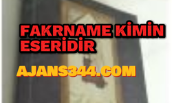 Fakrname kimin eseridir?  Kim tarafından yazılmıştır?