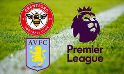 Brentford - Aston Villa maçı ne zaman? Saat kaçta ve hangi kanalda canlı yayınlanacak?