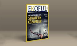 EKOFULL bu sayısında ‘Üretimde Deprem Riski ve Stratejik Çözümler’ konusuna değindi