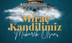 Andırın Belediye Başkan Adayı Ahmet Sinan Gökşen Miraç Kandili mesajı