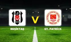 Beşiktaş, St.Patricks'e yenilirse, yenerse veya berabere kalırsa ne olur?