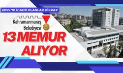 Kahramanmaraş Büyükşehir'e 13 Memur Alınıyor: Başvurular Kasım'da!