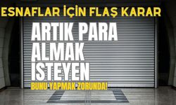 Milyonlarca Esnafı Kapsayacak Yeni Şart Açıklandı! Bu Olmadan Para Alamayacaklar