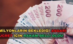 Milyonların Beklediği Asgari Ücret İçin İlk Rakam Belli Oldu