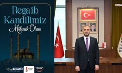 Başkan Toptaş: Regaib Kandili tüm insanlığa sağlık ve hayır getirsin