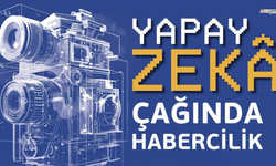 Gaziantep'te "Yapay Zeka Çağında Habercilik" Kampı