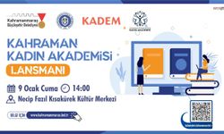 Kahramanmaraş’ta Kahraman Kadın Akademisi açılıyor: Lansman 9 Ocak’ta