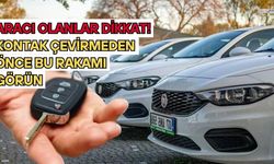 Aracı Olanlar Dikkat! Kontak Çevirmeden Önce Bu Rakamı Görün
