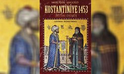 Kostantiniye 1453 Fetih/Düşüş kitabı çıktı