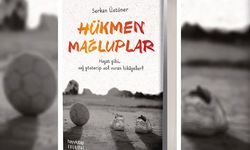 Serkan Üstüner'in kaleminden Hükmen Mağluplar