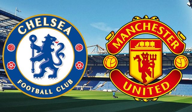Chelsea – Manchester United maçı canlı izle! İnat TV, Selçuk Sports HD, Taraftarium24