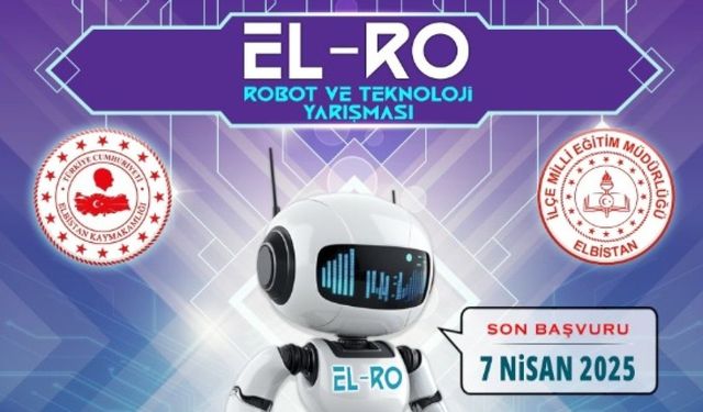 Elbistan’da 2. EL-RO Robotik ve Teknoloji Festivali Başlıyor