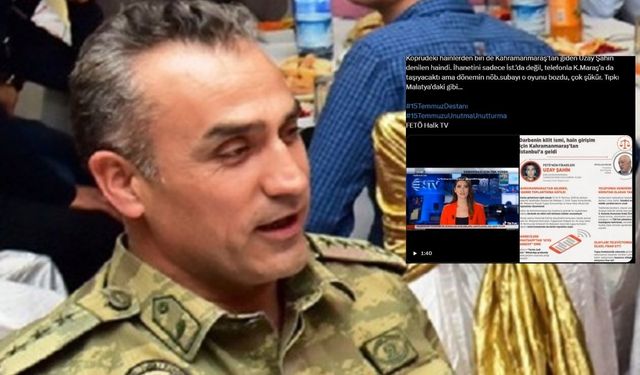 Kahramanmaraş’ta Görev Yapan Fetöcü Komutan Gündemde