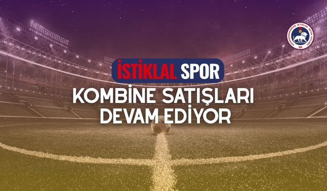 İstiklalspor'da Kombine Satışları Devam Ediyor