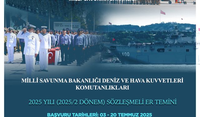 Milli Savunma Bakanlığı’ndan 2025 İçin Sözleşmeli Er Alım Duyurusu