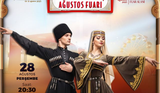 Geleneksel Ağustos Fuarı’nda Kafkas Rüzgârı Esecek