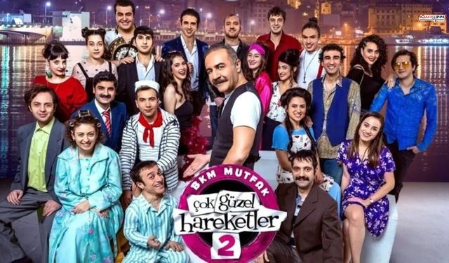 Çok Güzel Hareketler 2 Kahramanmaraş’ta sahne alacak