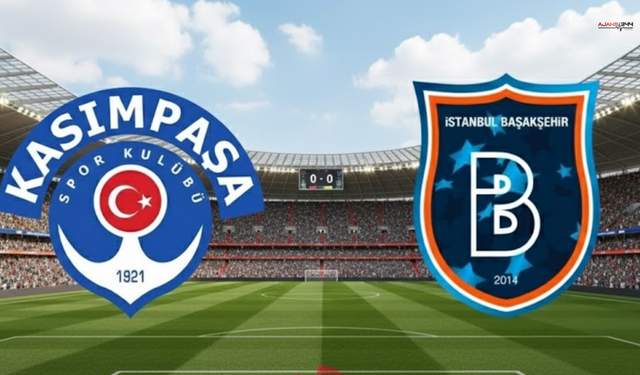 Kasımpaşa - Başakşehir Maçı Kadroları Açıklandı Saat Kaçta Hangi Kanalda ?