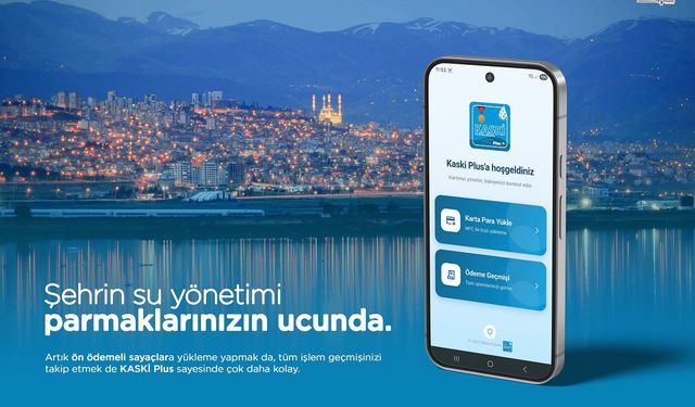 KASKİ'den Türkiye'de bir ilk: Su yükleme işlemi cep telefonuyla yapılabilecek