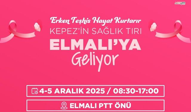 Kepez’in Mobil Sağlık Merkezi 4-5 Aralık’ta Elmalı’da