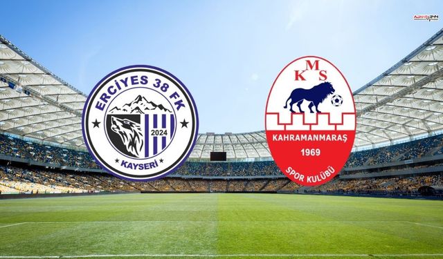 Kahramanmaraşspor – Erciyes 38 Futbol Spor 11'ler Açıklandı