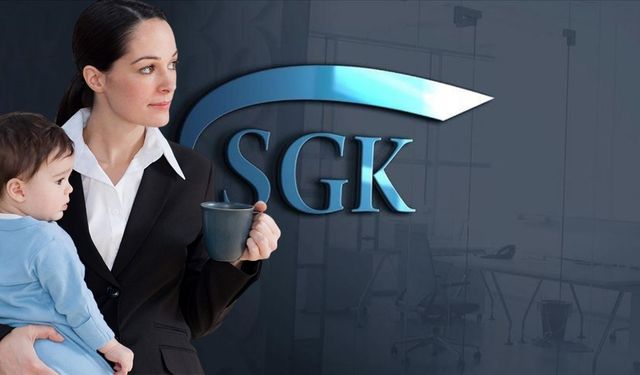 SGK'dan annelere erken emeklilik piyangosu!