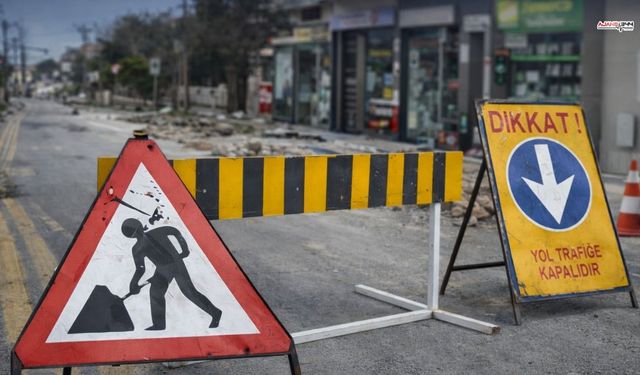 Altyapı Çalışması Nedeniyle Kapalı Güzergâhlar