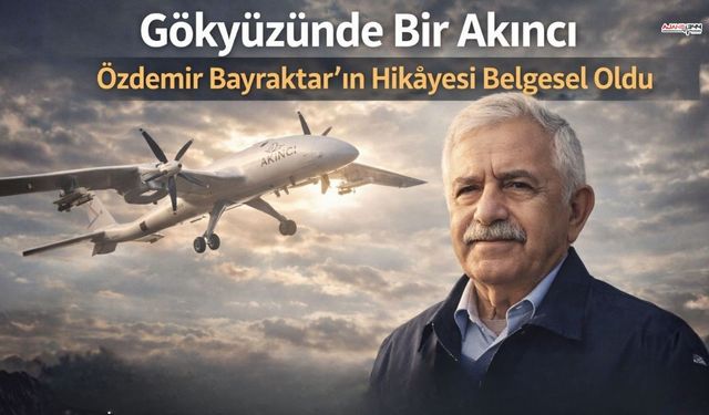 Özdemir Bayraktar’ın Hikâyesi Belgesel Oldu