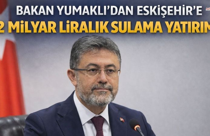 Bakan Yumaklı’dan Tarıma 2 Milyar Liralık Dev Yatırım