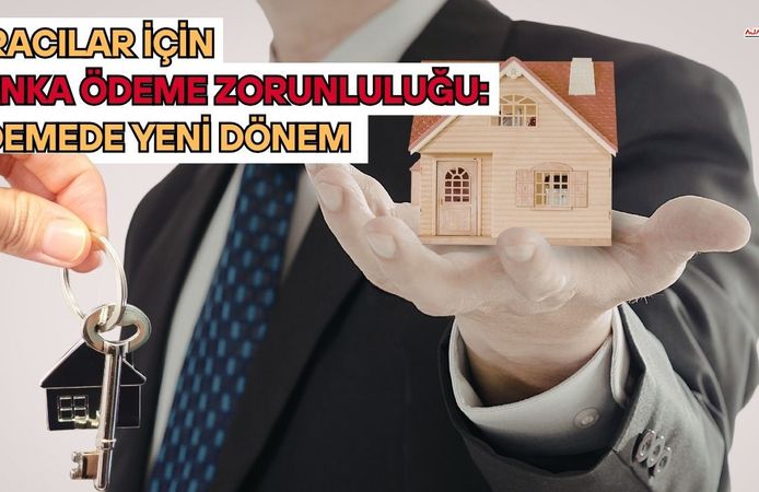 Kiracılar İçin Banka Ödeme Zorunluluğu: Ödemede Yeni Dönem