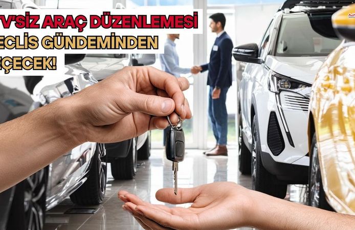 ÖTV’siz Araç Düzenlemesi Meclis Gündeminden Geçecek!