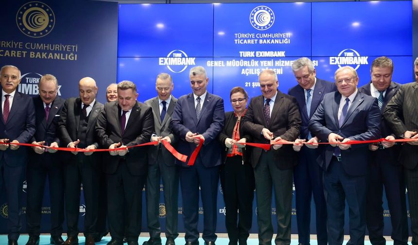 Ticaret Bakanı Bolat Türk Eximbank yeni hizmet binası açılış töreninde konuştu