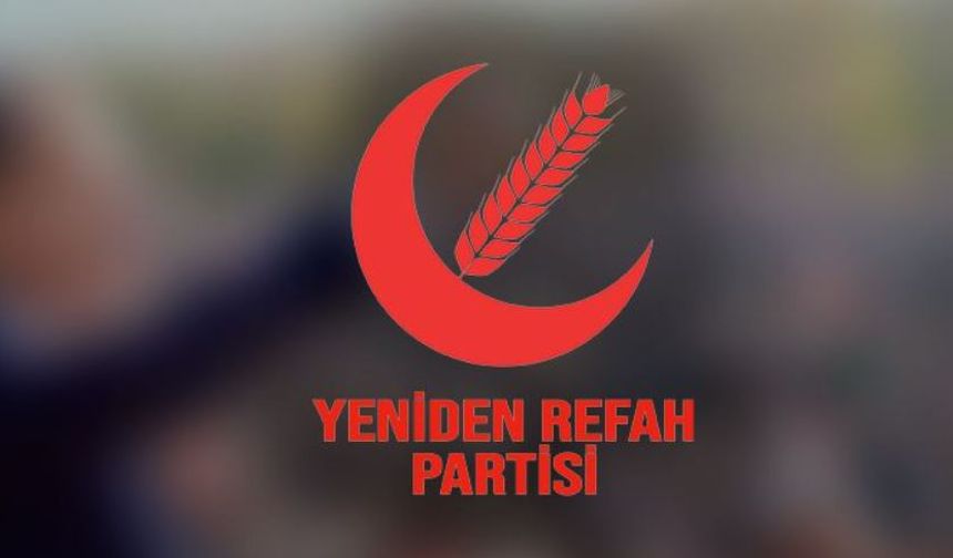 Refah’tan Onikişubat açıklaması: Somut delillere ulaşıldı