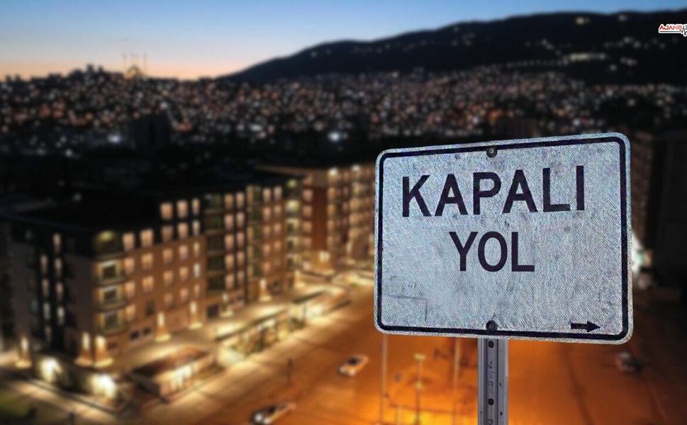 Kahramanmaraşlılar Dikkat!  O Yollar 1 Ay Süresince Kapalı Olacak